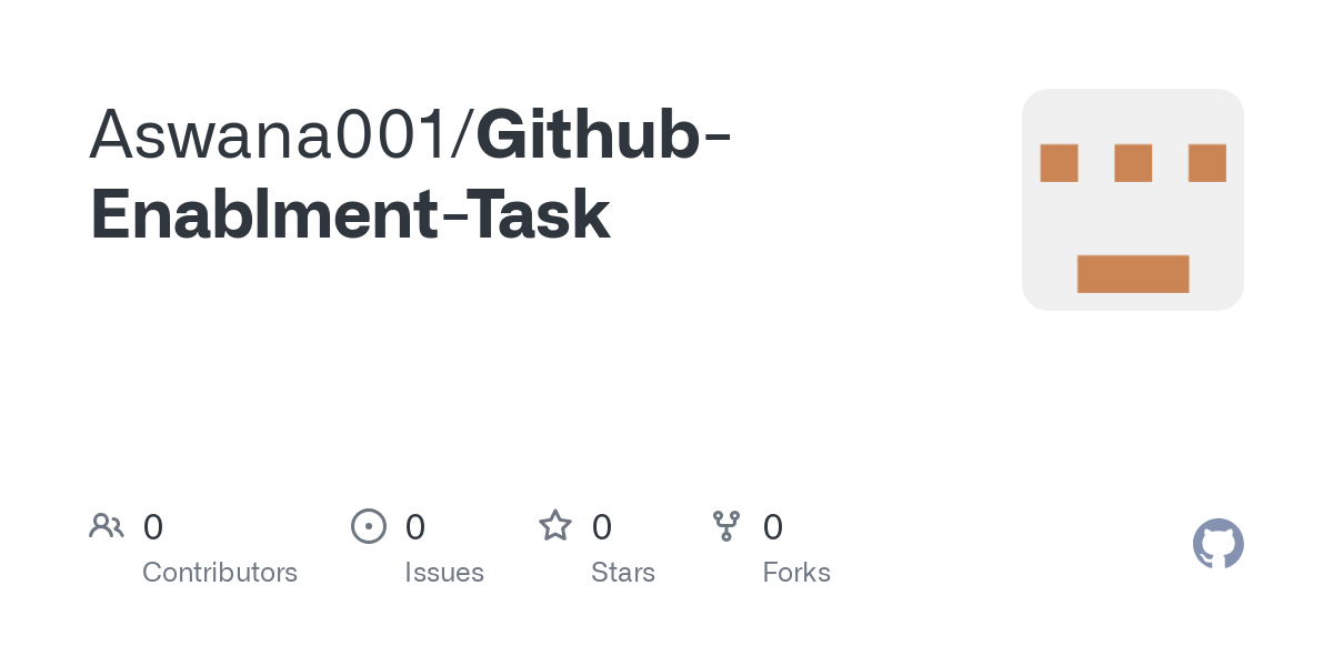 https://github.com/Aswana001/Github-Enablment-Task